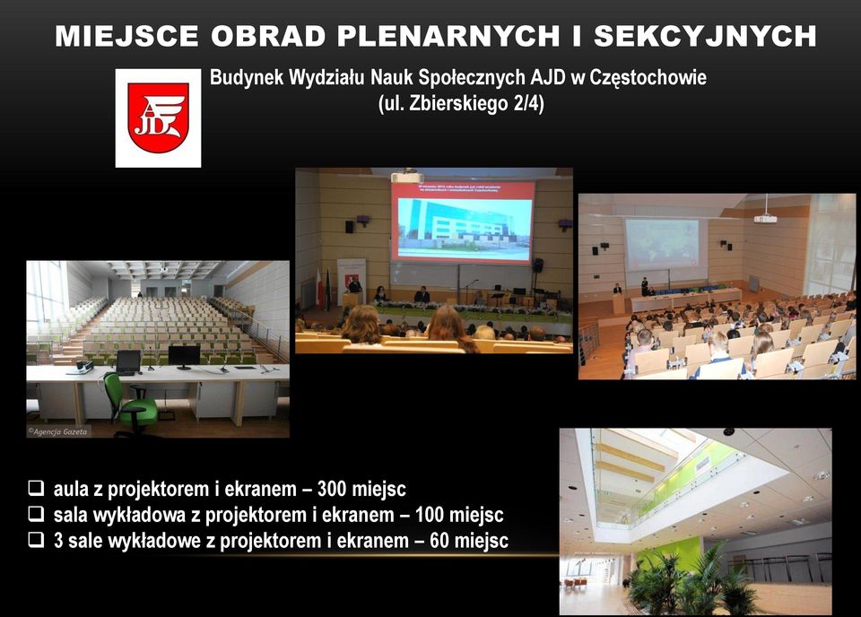 Zbierskiego 2/4) aula z projektorem i ekranem 300 miejsc sala