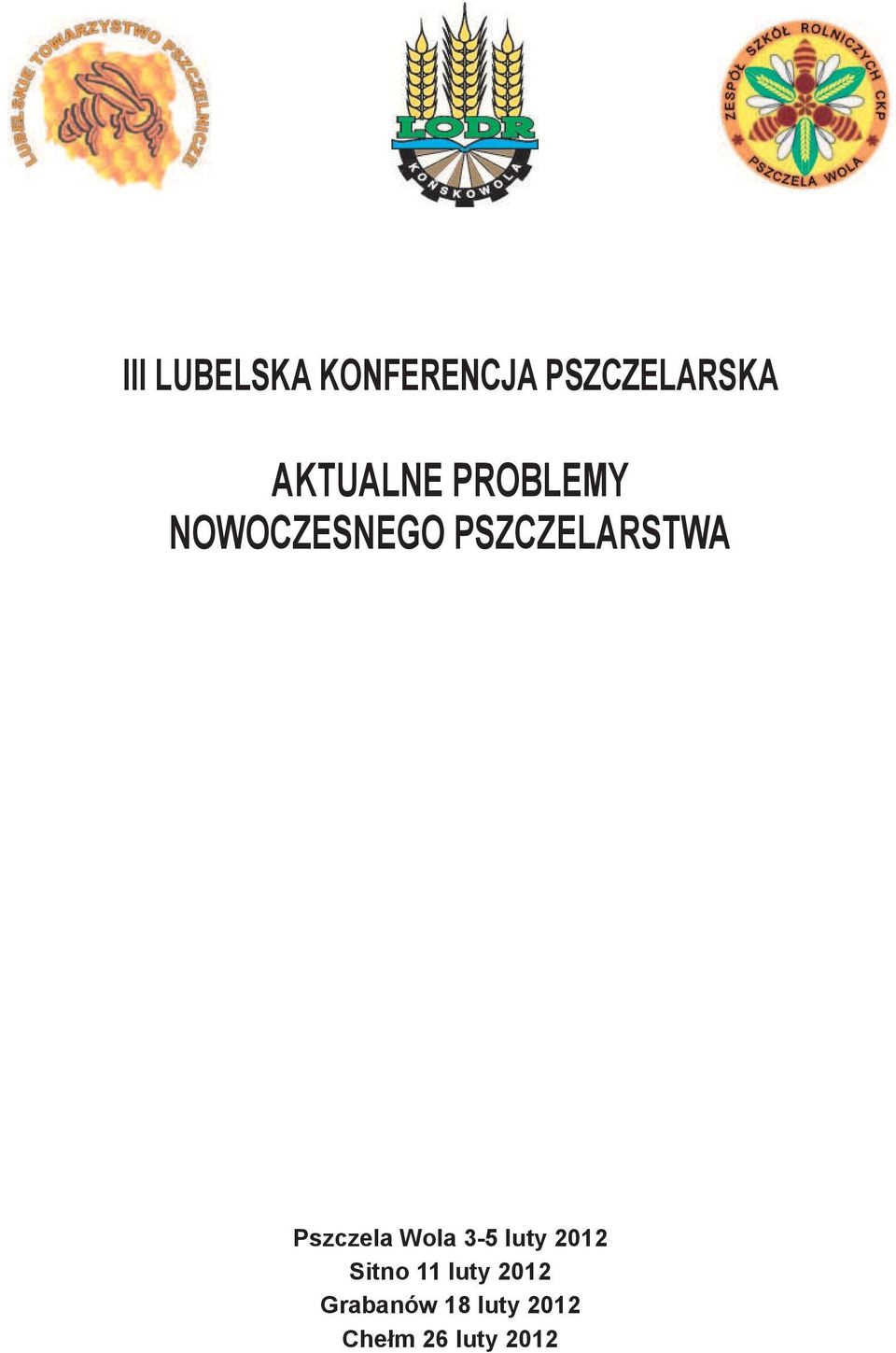 PSZCZELARSTWA Pszczela Wola 3-5 luty 2012