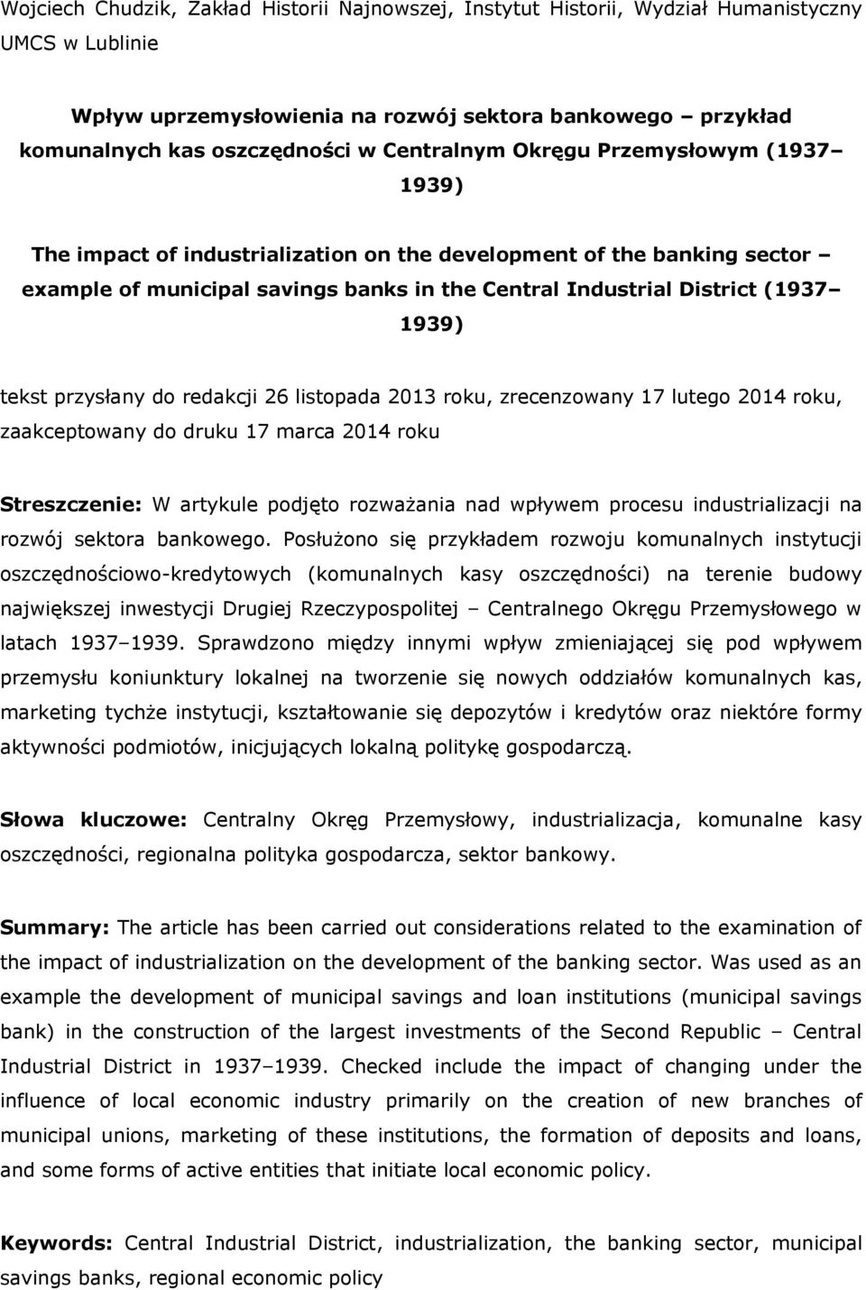 tekst przysłany do redakcji 26 listopada 2013 roku, zrecenzowany 17 lutego 2014 roku, zaakceptowany do druku 17 marca 2014 roku Streszczenie: W artykule podjęto rozważania nad wpływem procesu