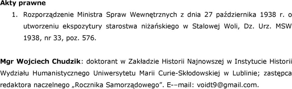 Mgr Wojciech Chudzik: doktorant w Zakładzie Historii Najnowszej w Instytucie Historii Wydziału
