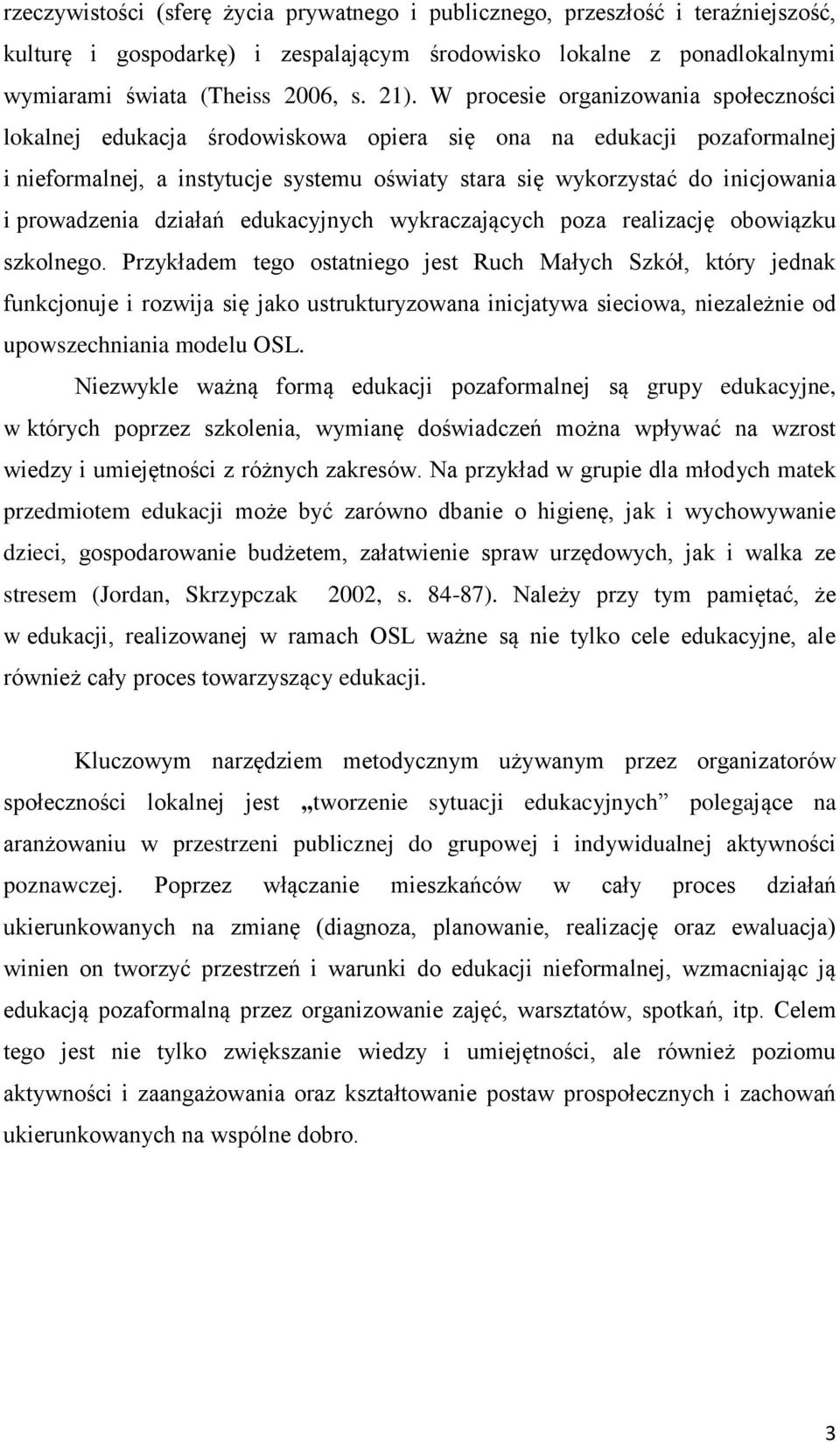 prowadzenia działań edukacyjnych wykraczających poza realizację obowiązku szkolnego.