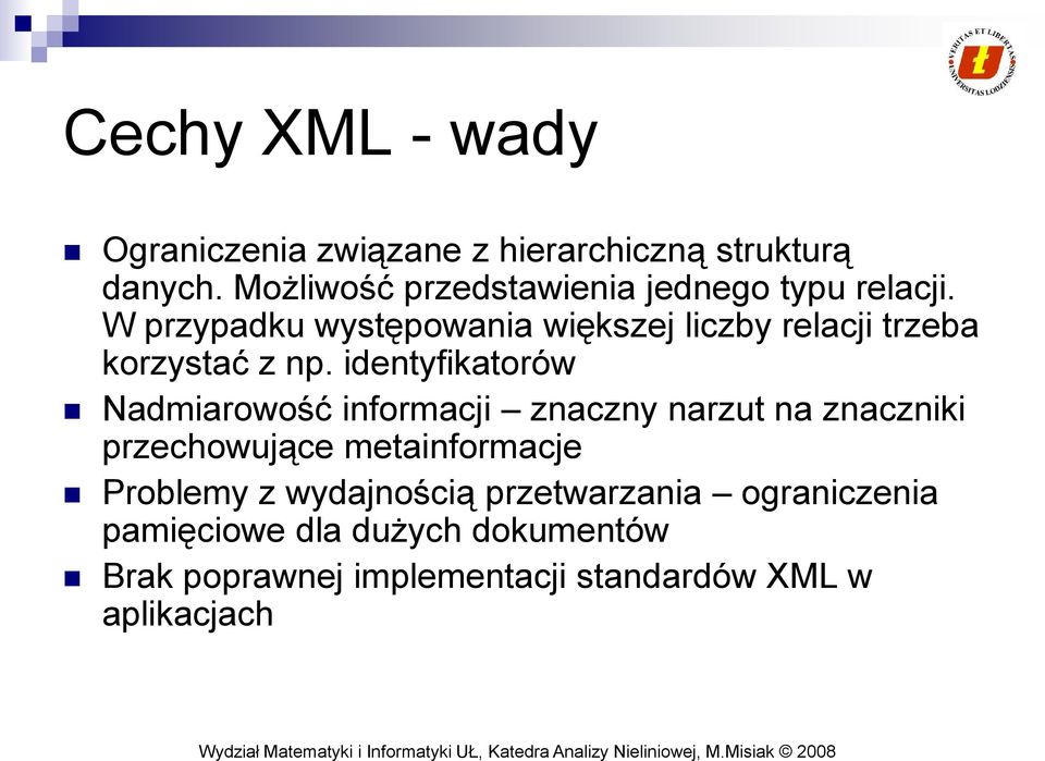 W przypadku występowania większej liczby relacji trzeba korzystać z np.