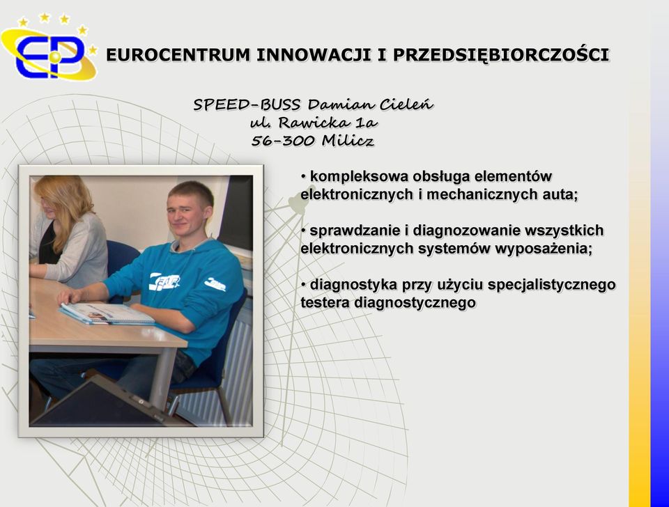 elektronicznych i mechanicznych auta; sprawdzanie i diagnozowanie