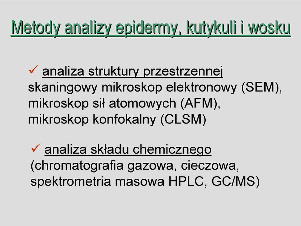 sił atomowych (AFM), mikroskop konfokalny (CLSM) analiza składu