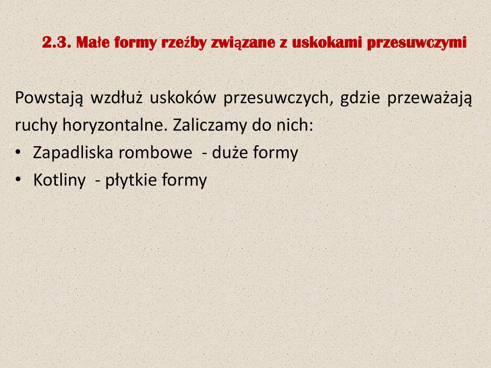 gdzie przeważają ruchy horyzontalne.