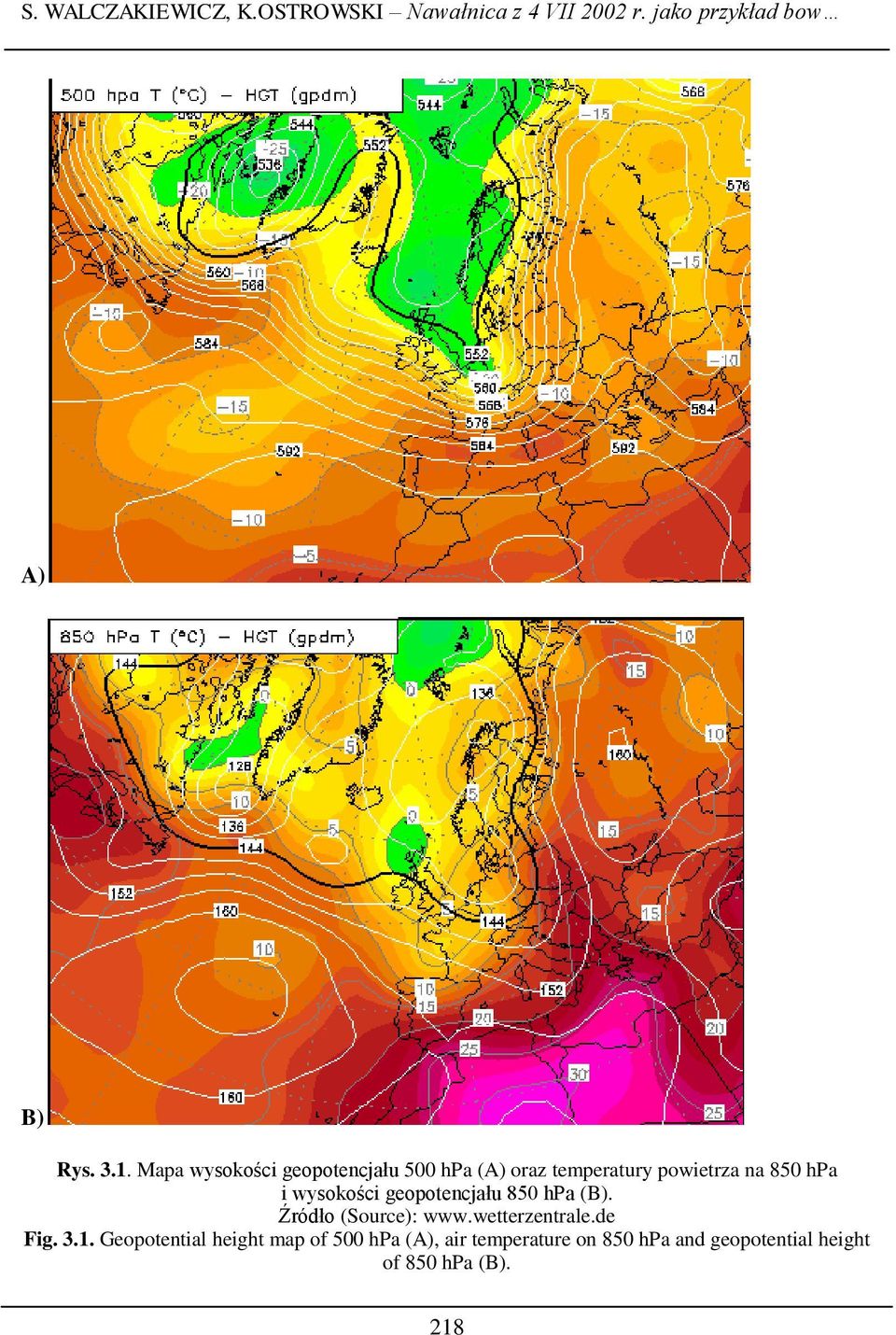 geopotencjału 850 hpa (B). Źródło (Source): www.wetterzentrale.de Fig. 3.1.