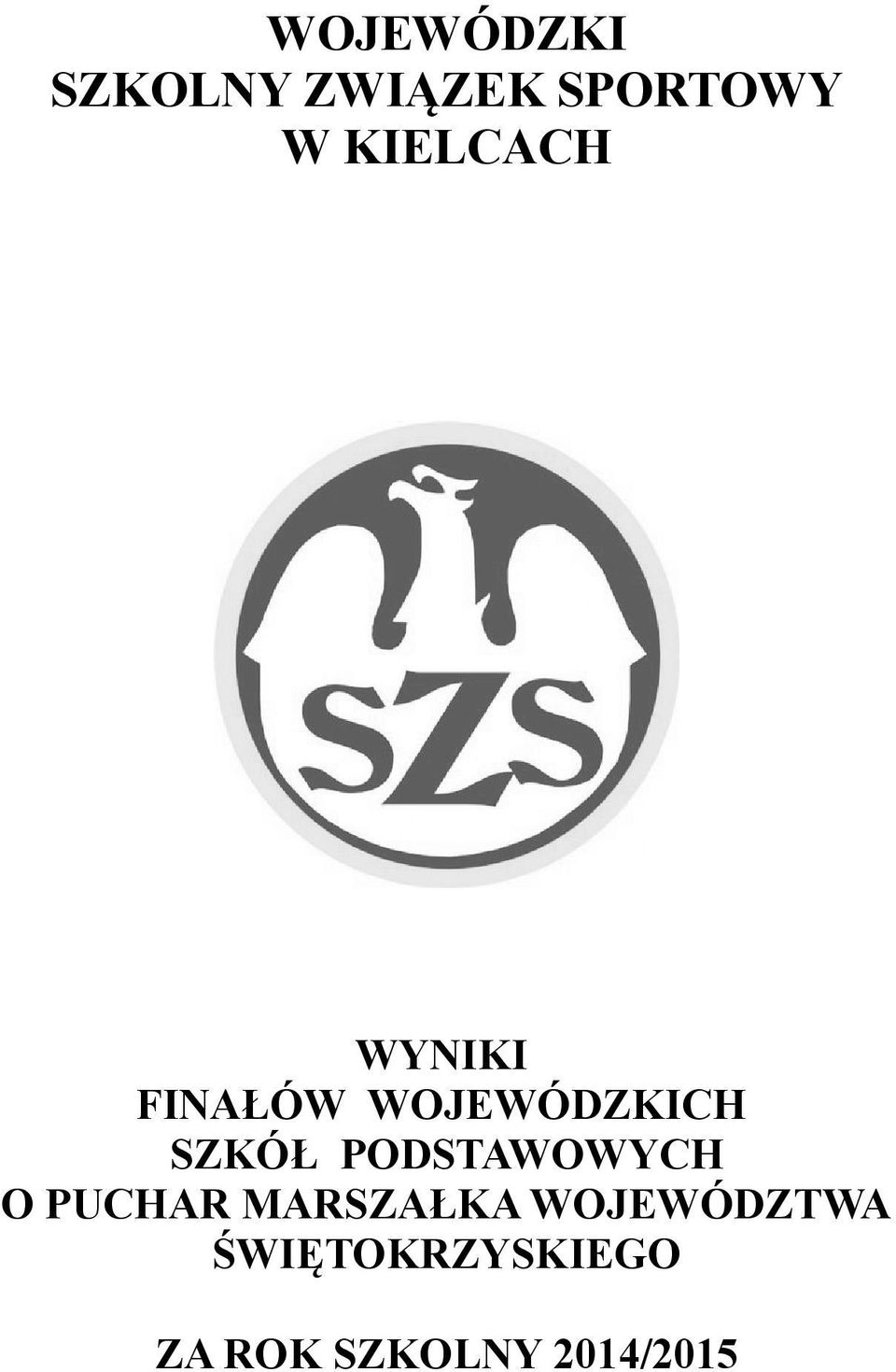 SZKÓŁ PODSTAWOWYCH O PUCHAR MARSZAŁKA