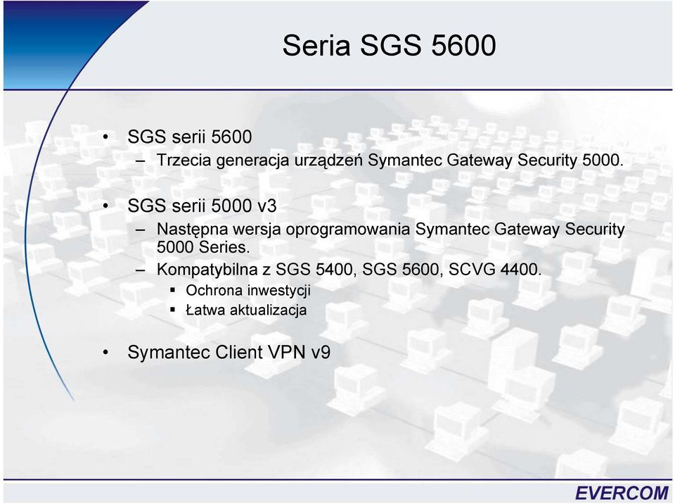 SGS serii 5000 v3 Następna wersja oprogramowania Symantec Gateway