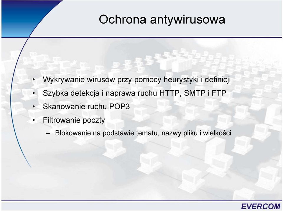 HTTP, SMTP i FTP Skanowanie ruchu POP3 Filtrowanie