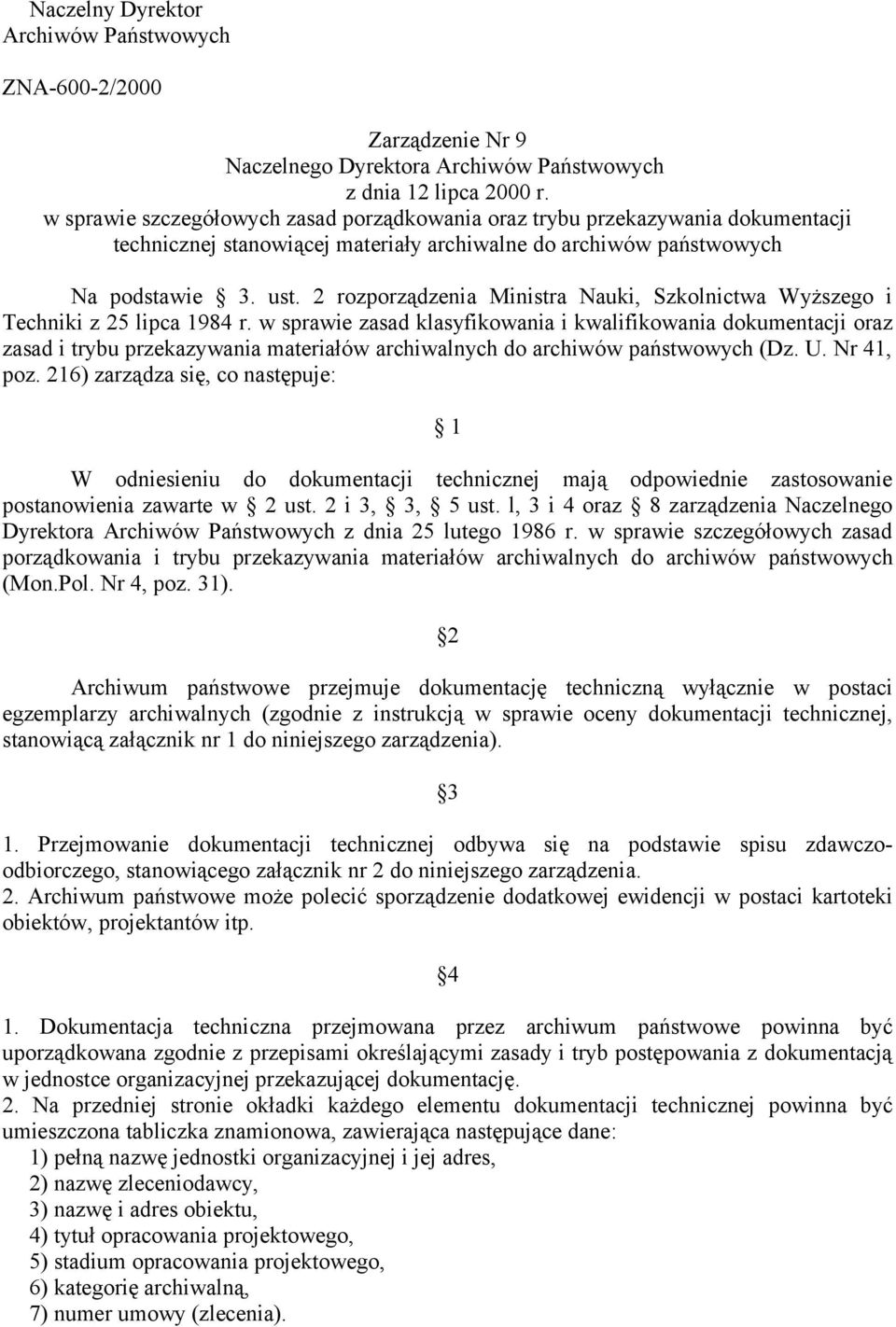 2 rozporządzenia Ministra Nauki, Szkolnictwa Wyższego i Techniki z 25 lipca 1984 r.