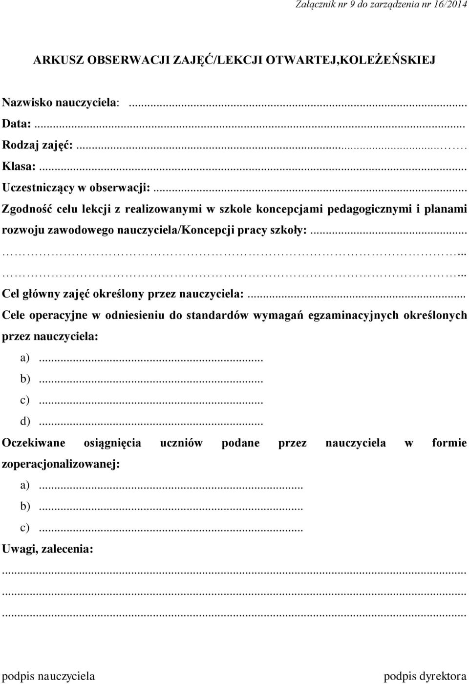 .. Zgodność celu lekcji z realizowanymi w szkole koncepcjami pedagogicznymi i planami rozwoju zawodowego nauczyciela/koncepcji pracy szkoły:.