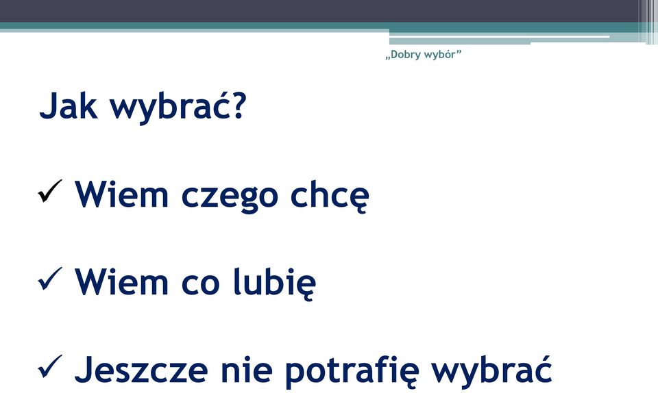 Wiem co lubię