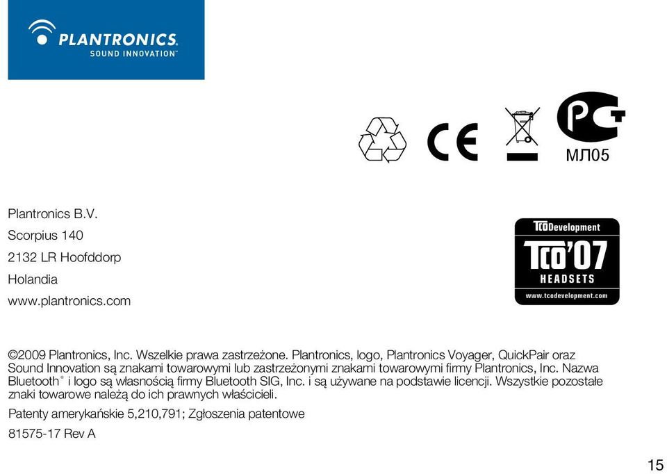 towarowymi firmy Plantronics, Inc. Nazwa Bluetooth i logo są własnością firmy Bluetooth SIG, Inc.