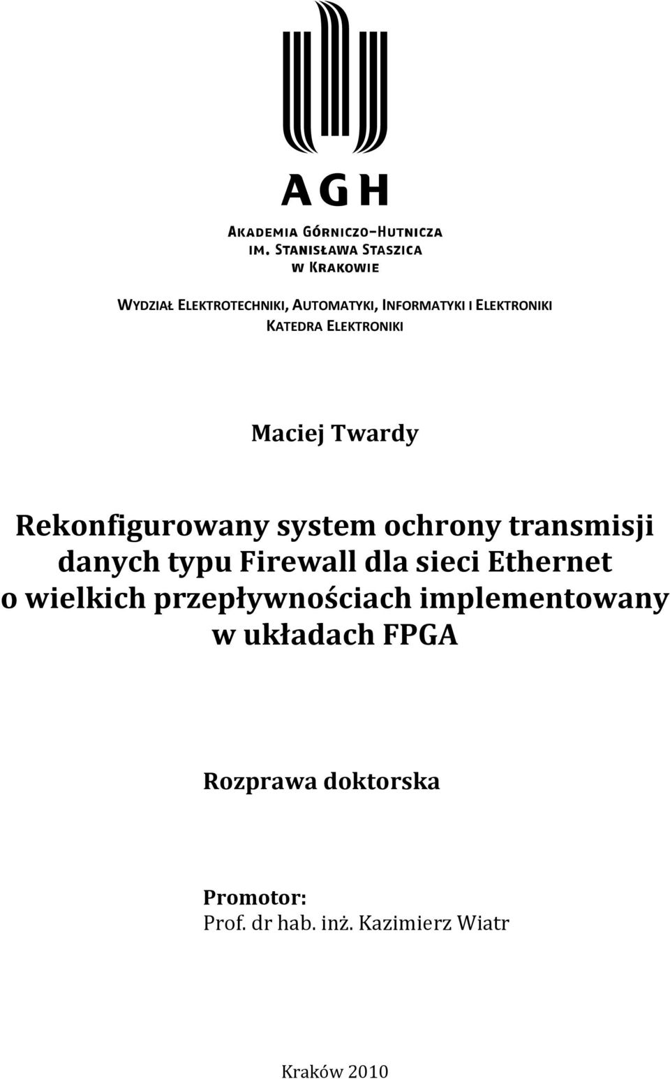 typu Firewall dla sieci Ethernet o wielkich przepływnościach implementowany w