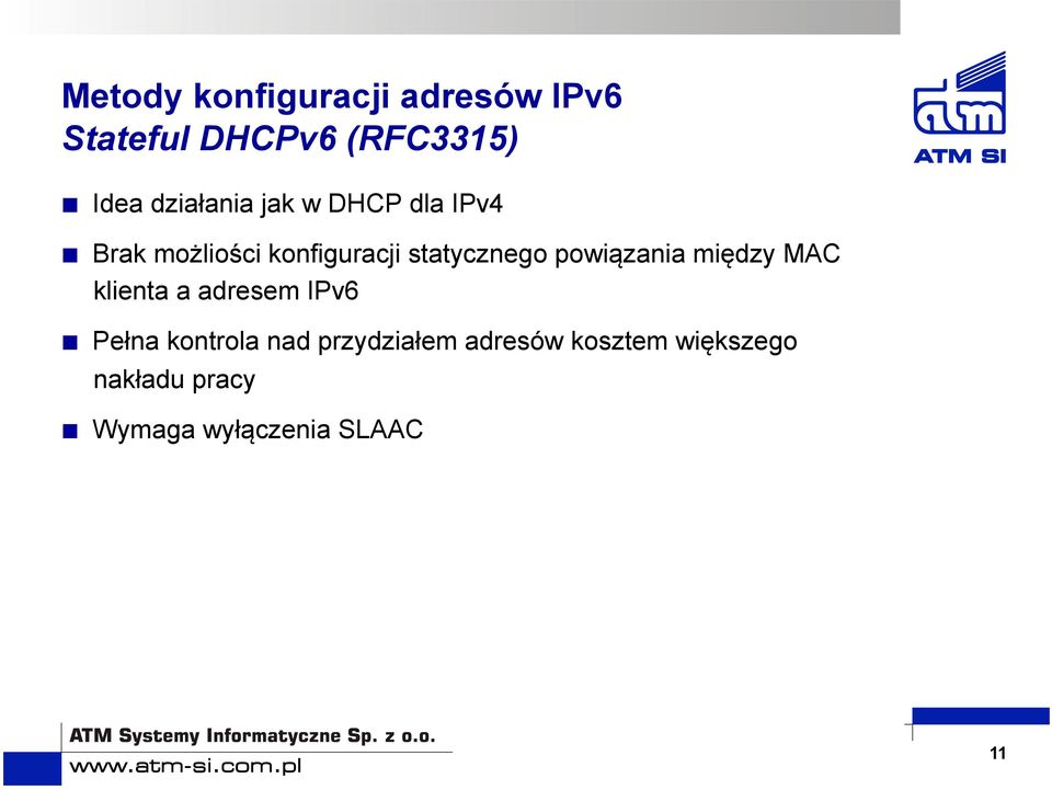 statycznego powiązania między MAC klienta a adresem IPv6 Pełna