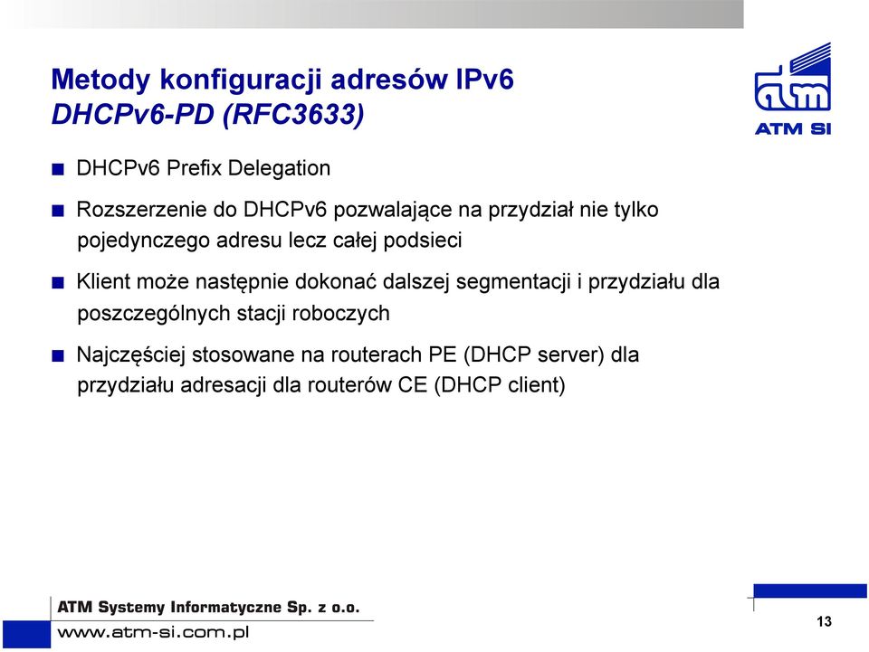 następnie dokonać dalszej segmentacji i przydziału dla poszczególnych stacji roboczych