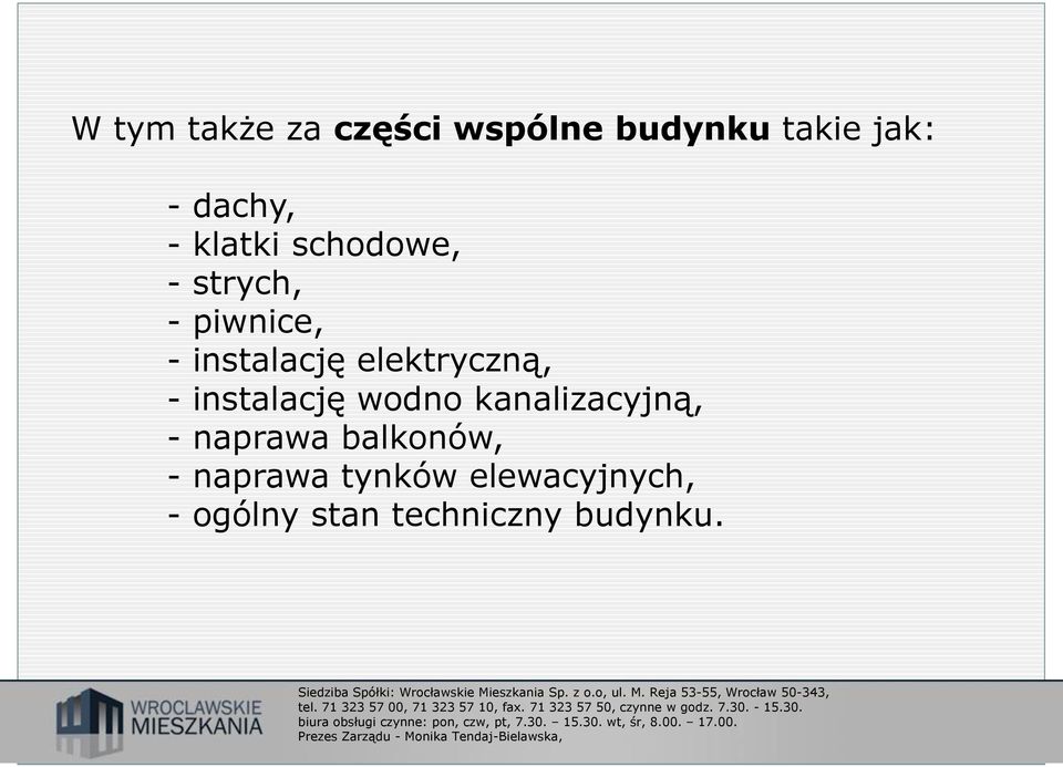 elektryczną, - instalację wodno kanalizacyjną, - naprawa