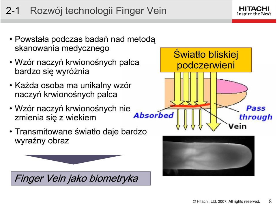 wzór naczyń krwionośnych palca Wzór naczyń krwionośnych nie zmienia się z wiekiem