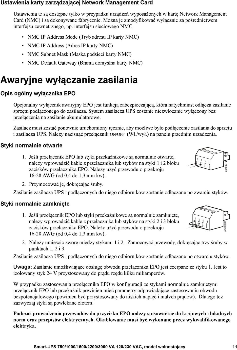 NMC IP Address Mode (Tryb adresu IP karty NMC) NMC IP Address (Adres IP karty NMC) NMC Subnet Mask (Maska podsieci karty NMC) NMC Default Gateway (Brama domyślna karty NMC) Awaryjne wyłączanie