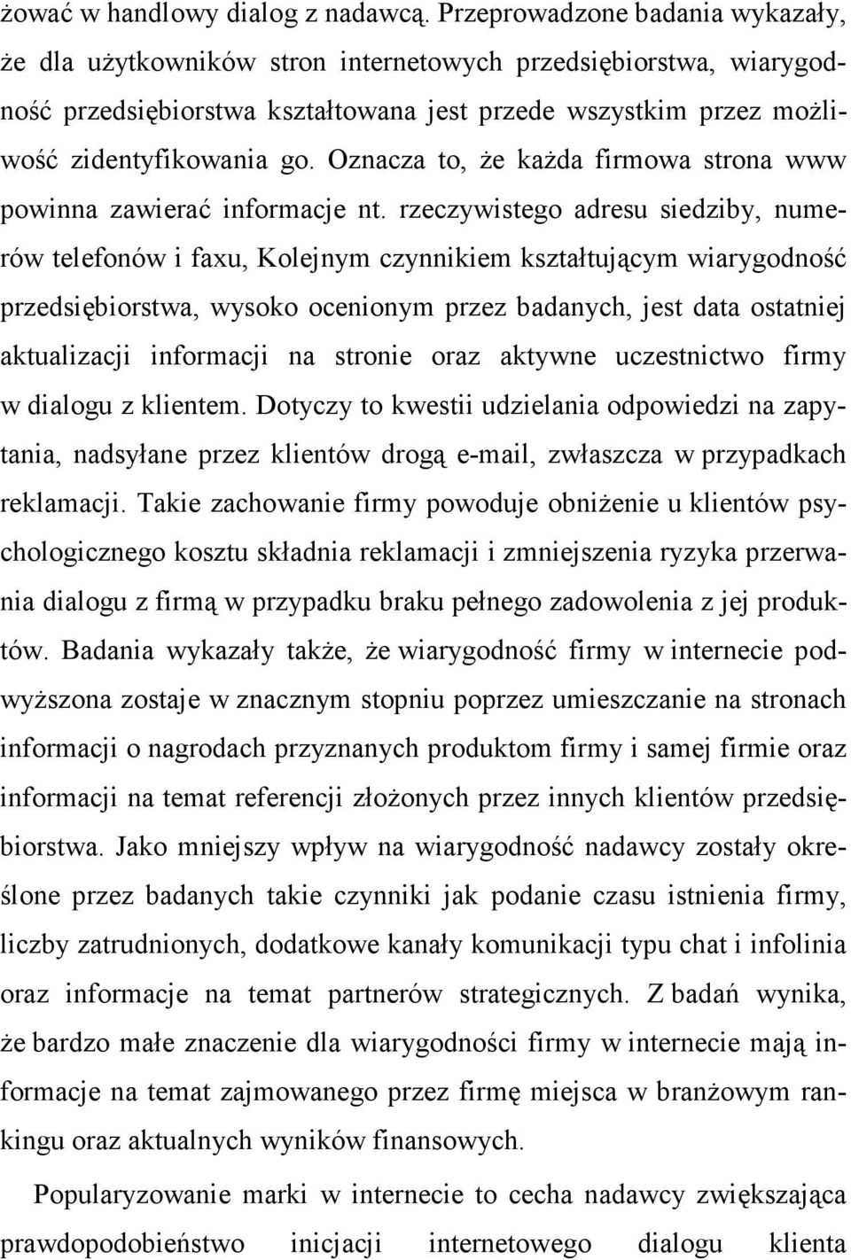 Oznacza to, Ŝe kaŝda firmowa strona www powinna zawierać informacje nt.