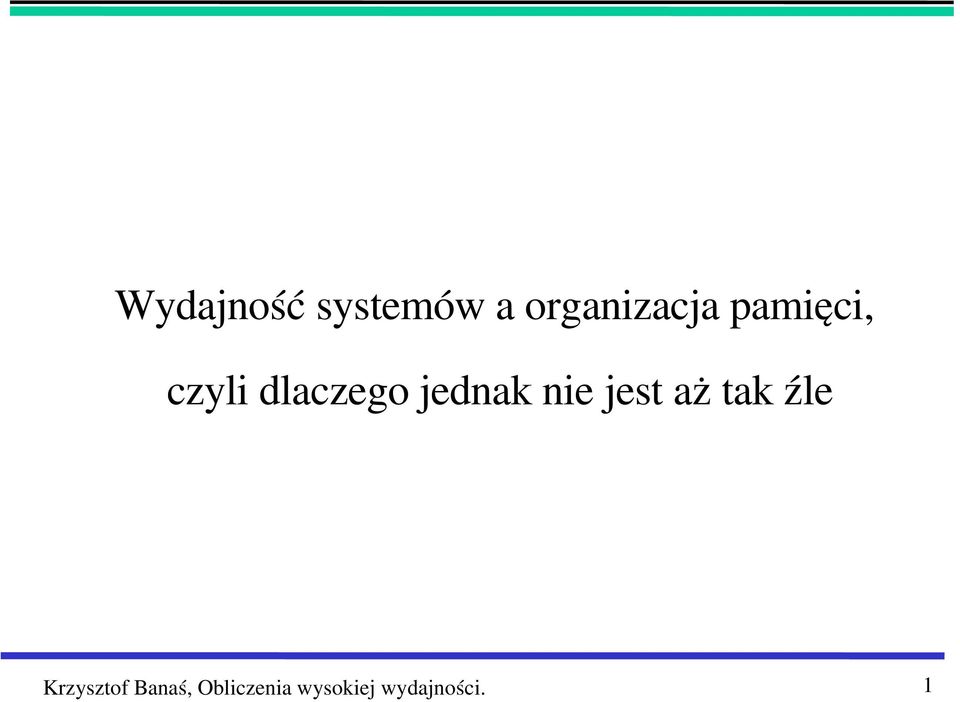 nie jest aż tak źle Krzysztof