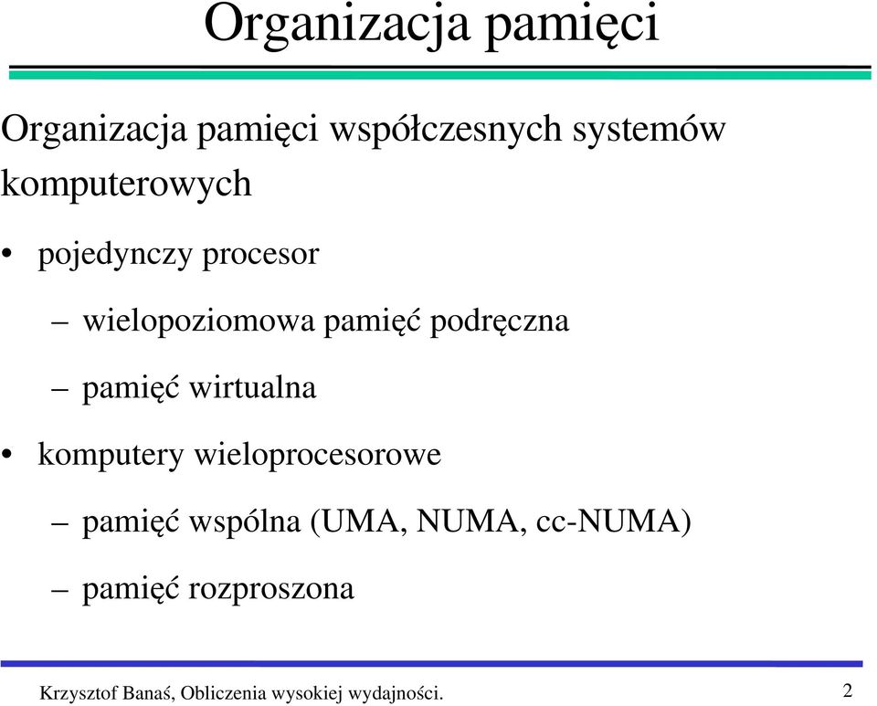 pamięć wirtualna komputery wieloprocesorowe pamięć wspólna (UMA,
