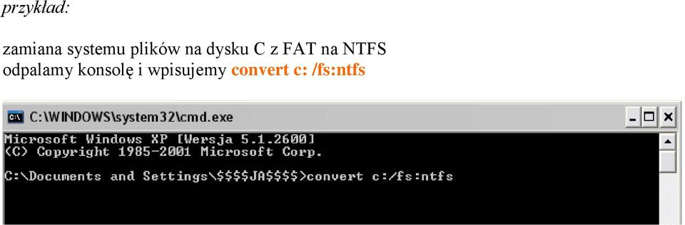 NTFS odpalamy konsolę i
