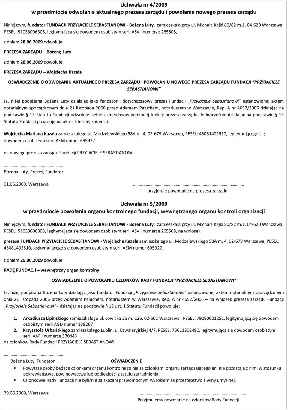 05, legitymująca się dowodem osobistym serii ASV i numerze 265508, z dniem 28.06.