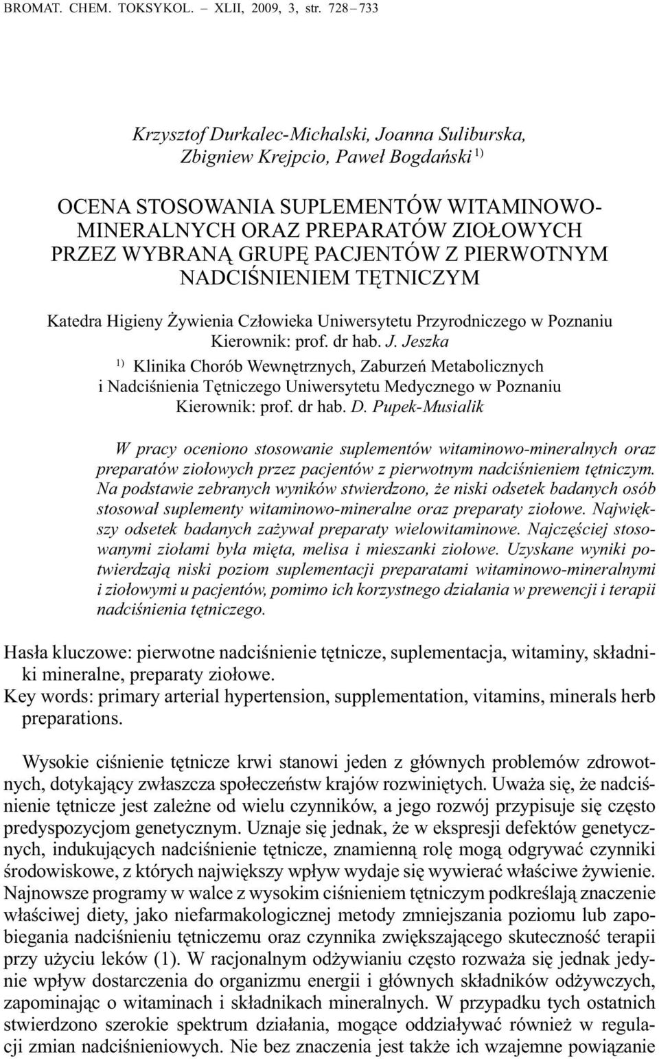 PACJENTÓW Z PIERWOTNYM NADCIŚNIENIEM TĘTNICZYM Katedra Higieny Żywienia Człowieka Uniwersytetu Przyrodniczego w Poznaniu Kierownik: prof. dr hab. J.