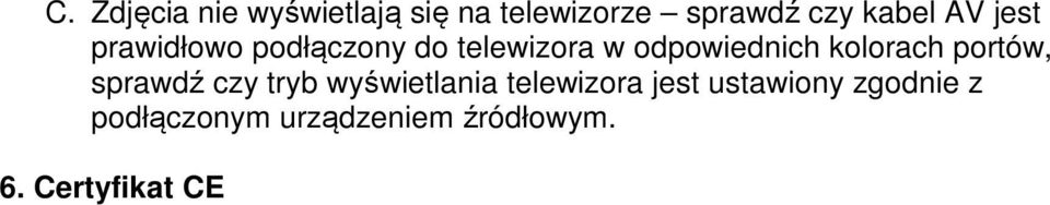 kolorach portów, sprawdź czy tryb wyświetlania telewizora jest