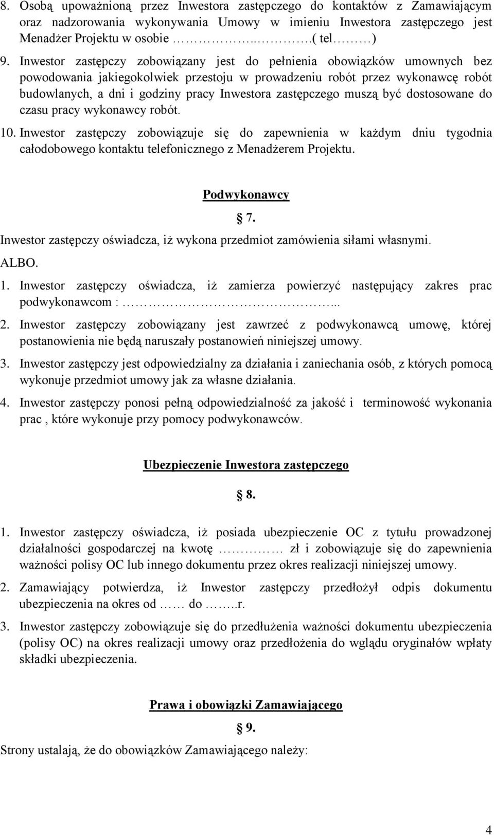 zastępczego muszą być dostosowane do czasu pracy wykonawcy robót. 10.