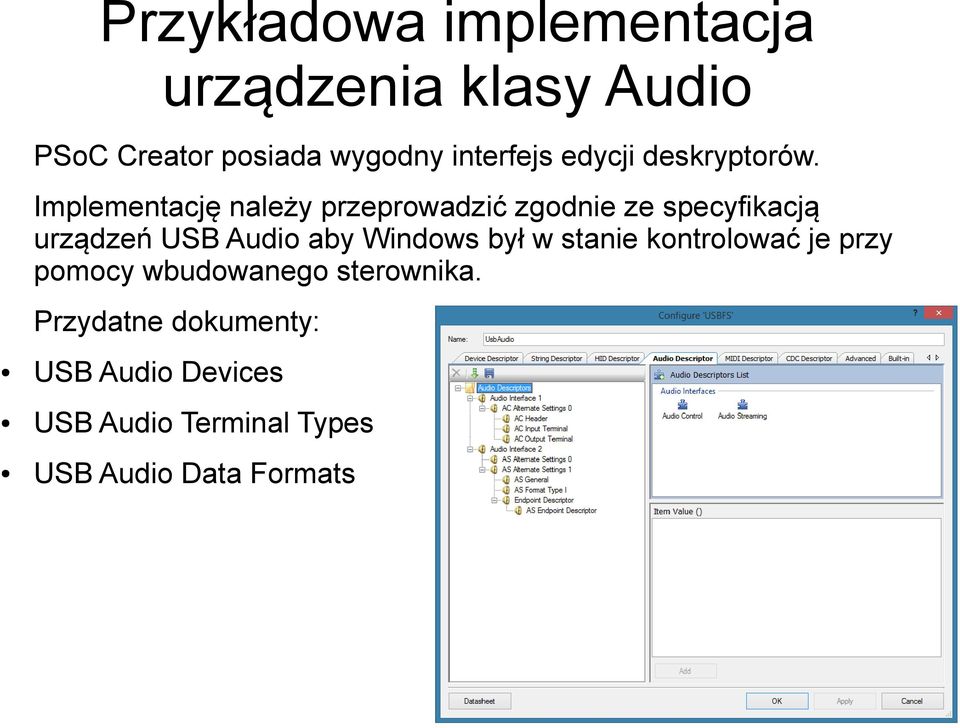 Implementację należy przeprowadzić zgodnie ze specyfikacją urządzeń USB Audio aby