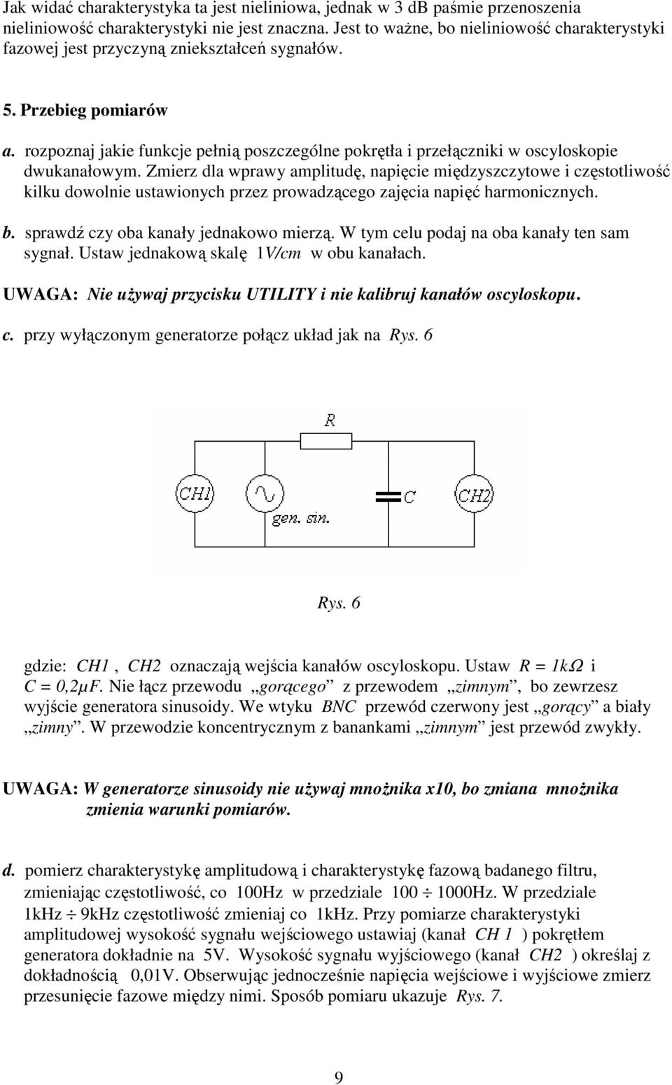 rozpoznaj jakie funkcje pełnią poszczególne pokrętła i przełączniki w oscyloskopie dwukanałowym.