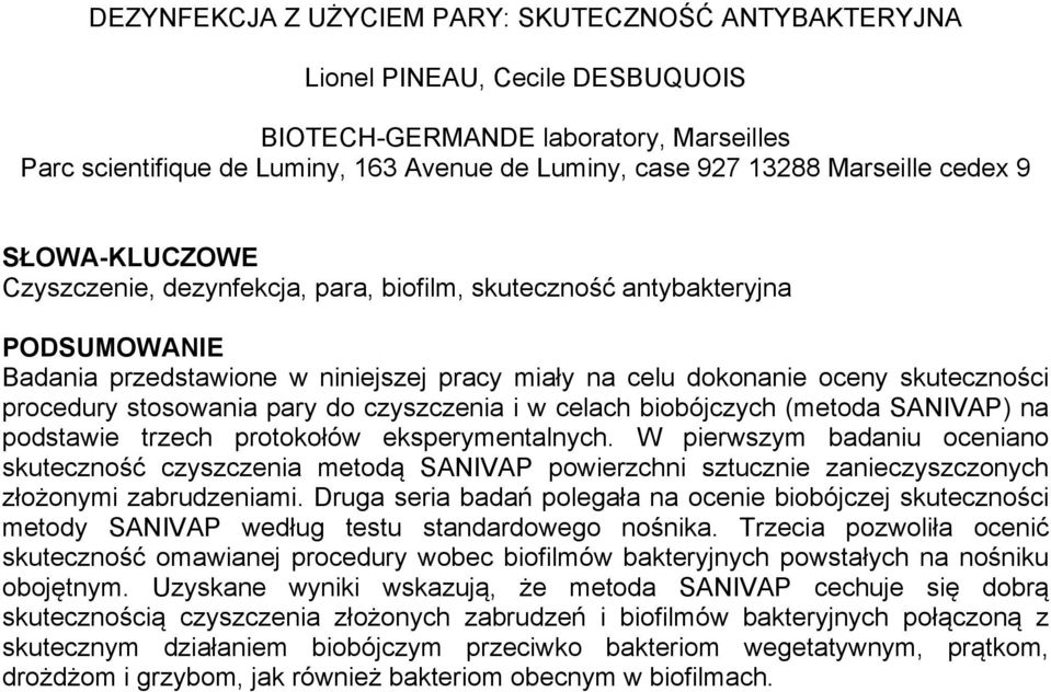 procedury stosowania pary do czyszczenia i w celach biobójczych (metoda SANIVAP) na podstawie trzech protokołów eksperymentalnych.