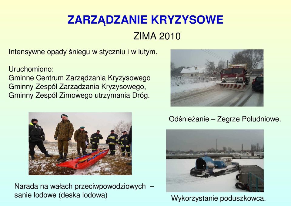 Kryzysowego, Gminny Zespół Zimowego utrzymania Dróg. Odśnieżanie Zegrze Południowe.