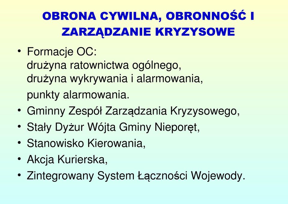 Gminny Zespół Zarządzania Kryzysowego, Stały Dyżur Wójta Gminy Nieporęt,