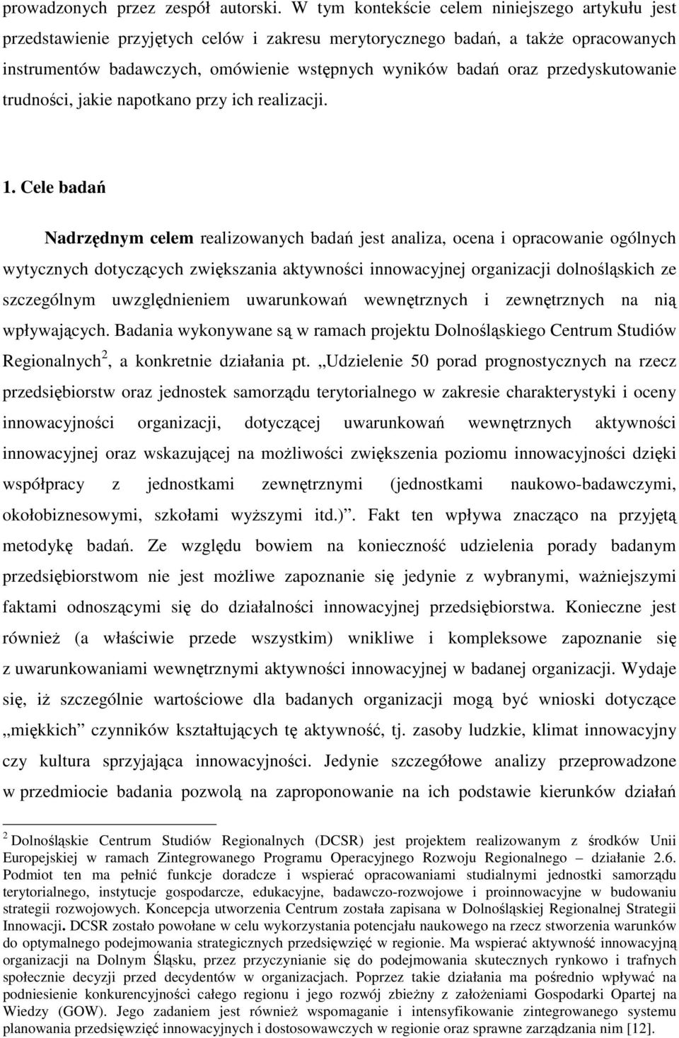 przedyskutowanie trudności, jakie napotkano przy ich realizacji. 1.