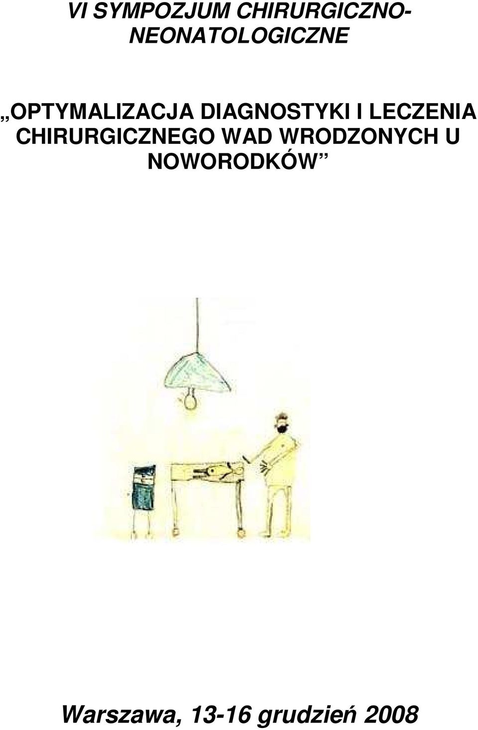 DIAGNOSTYKI I LECZENIA CHIRURGICZNEGO