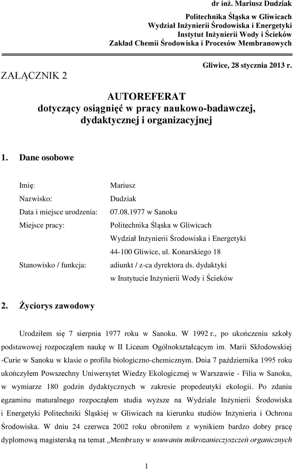 stycznia 2013 r. AUTOREFERAT dotyczący osiągnięć w pracy naukowo-badawczej, dydaktycznej i organizacyjnej 1.