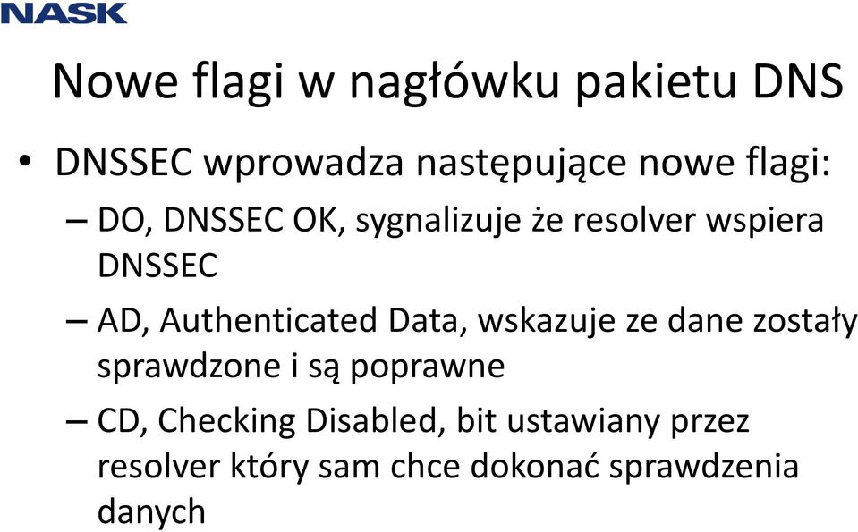 Authenticated Data, wskazuje ze dane zostały sprawdzone i są poprawne CD,