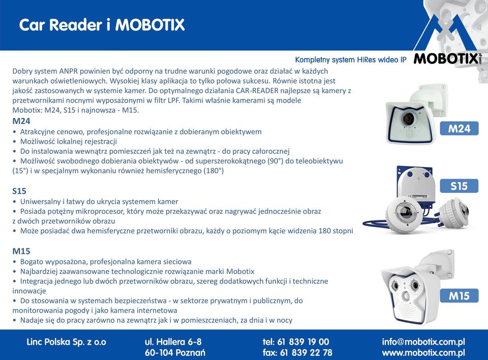 Takimi właśnie kamerami są modele Mobotix: M24, S15 i najnowsza - M15.