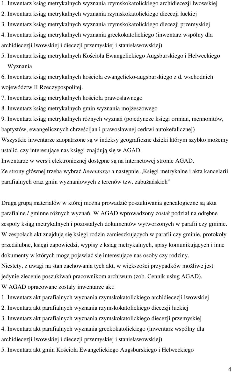 Inwentarz ksig metrykalnych wyznania greckokatolickiego (inwentarz wspólny dla archidiecezji lwowskiej i diecezji przemyskiej i stanisławowskiej) 5.