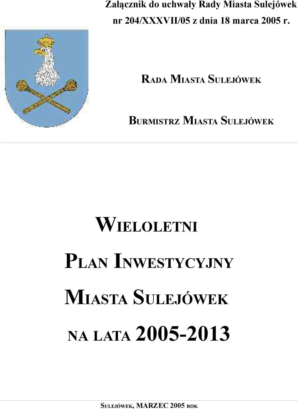 RADA MIASTA SULEJÓWEK BURMISTRZ MIASTA SULEJÓWEK