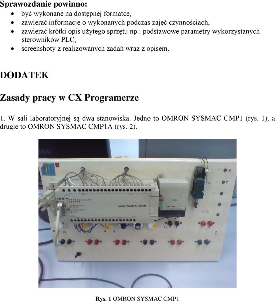 : podstawowe parametry wykorzystanych sterowników PLC, screenshoty z realizowanych zadań wraz z opisem.