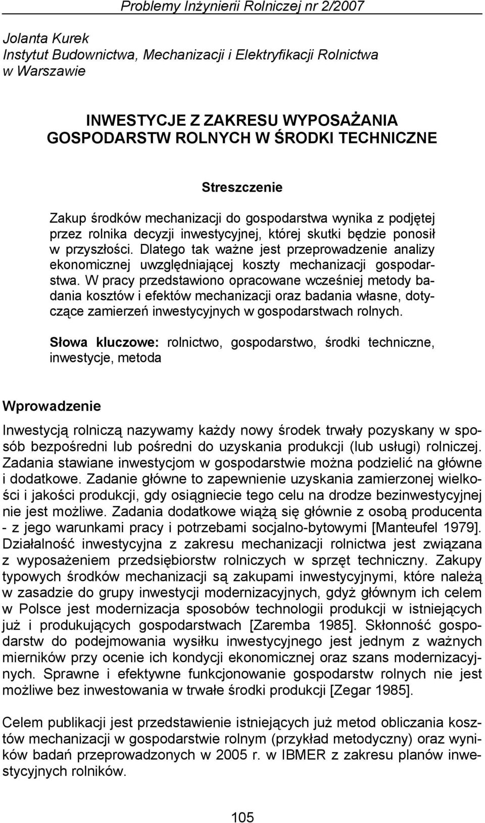 Dlatego tak ważne jest przeprowadzenie analizy ekonomicznej uwzględniającej koszty mechanizacji gospodarstwa.