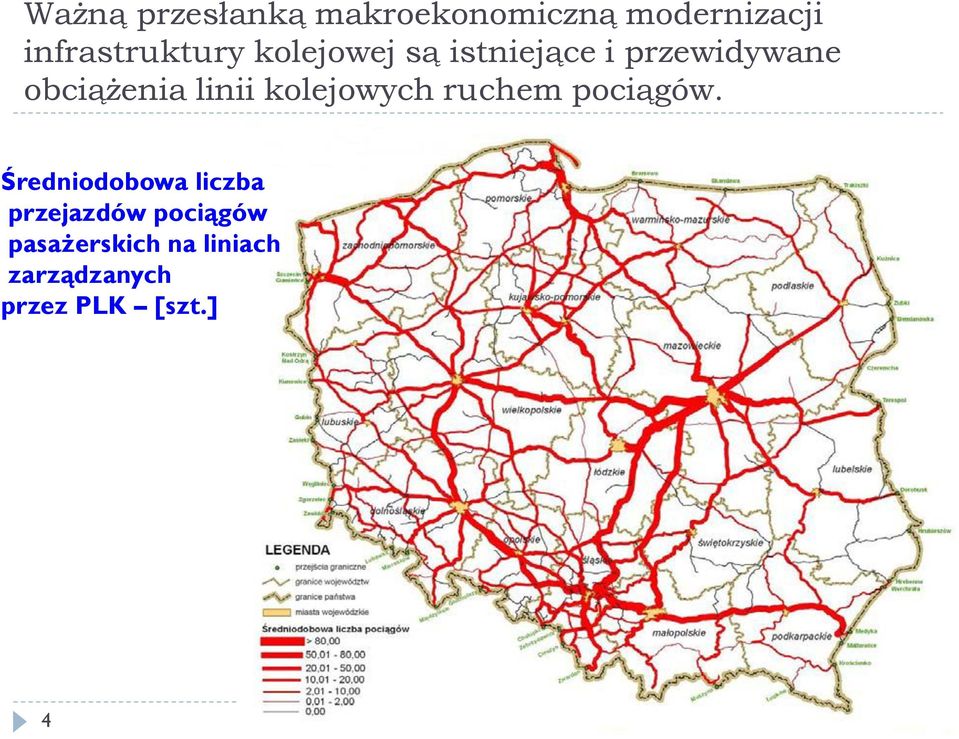 obciążenia linii kolejowych ruchem pociągów.