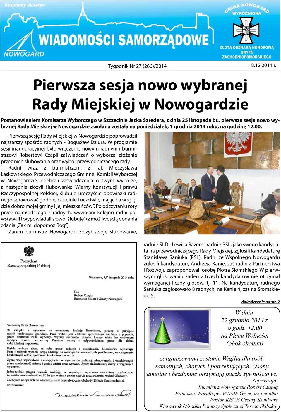 Pierwszą sesję Rady Miejskiej w Nowogardzie poprowadził najstarszy spośród radnych - Bogusław Dziura.