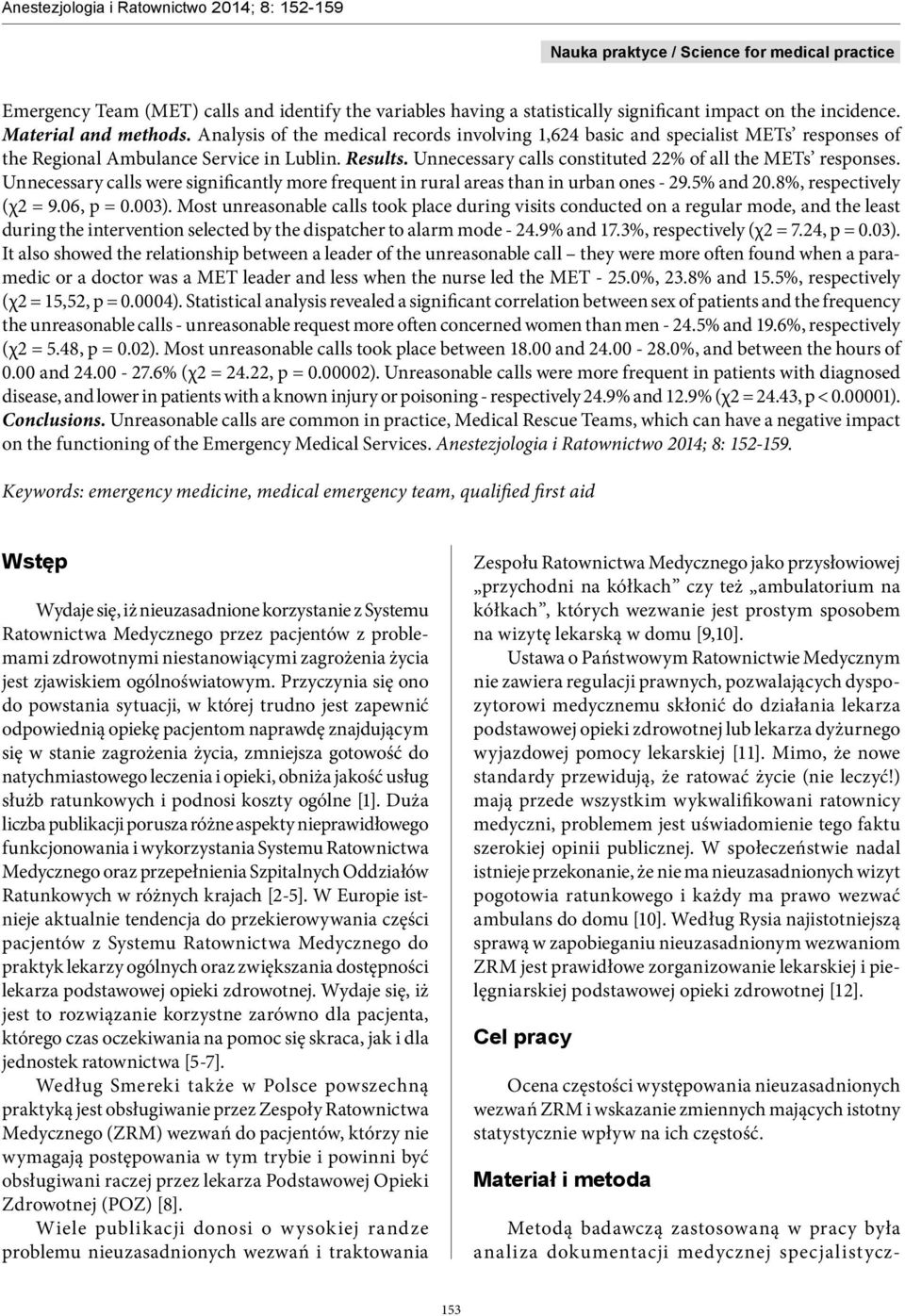 Unnecessary calls were significantly more frequent in rural areas than in urban ones - 29.5% and 20.8%, respectively (χ2 = 9.06, p = 0.003).