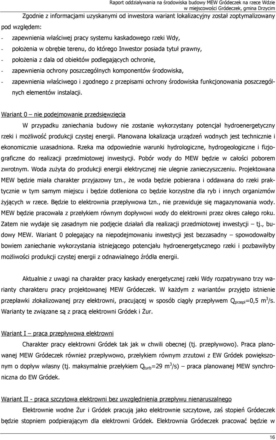 przepisami ochrony środowiska funkcjonowania poszczególnych elementów instalacji.