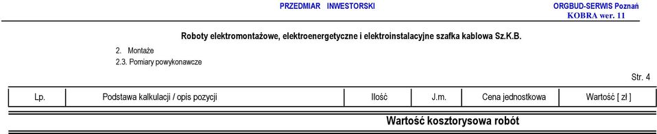 Podstawa kalkulacji / opis pozycji